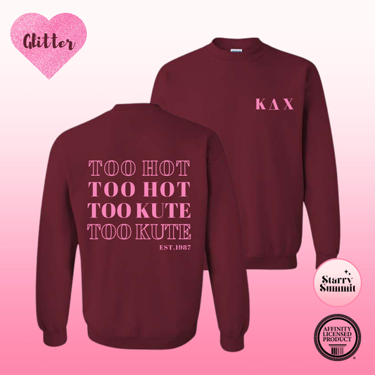 Kappa Delta Chi - Too Hot Too Kute Crewneck