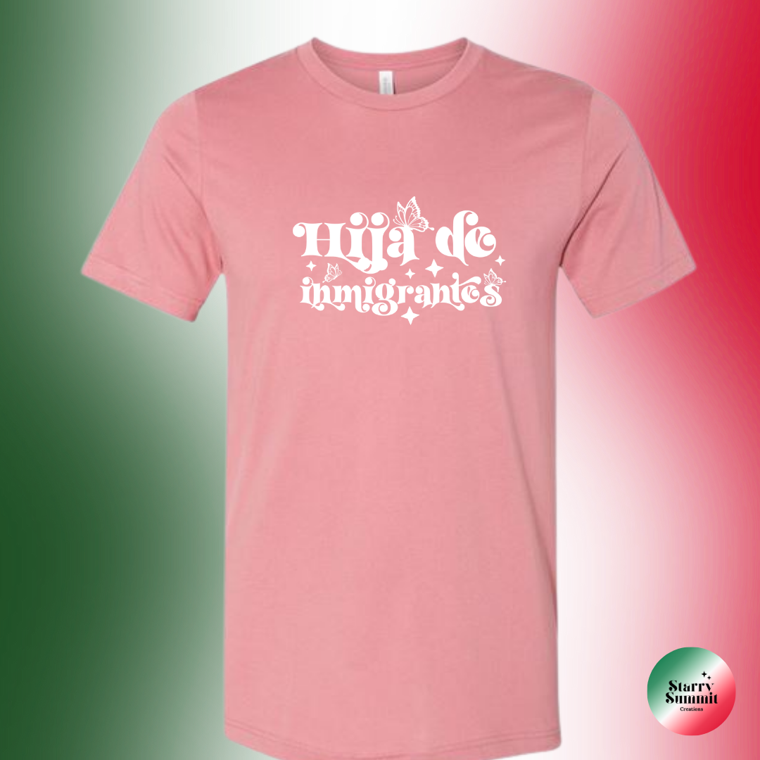 Hija de Inmigrantes T-Shirt